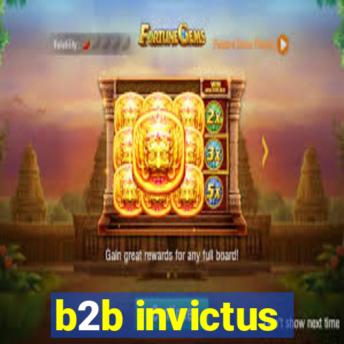 b2b invictus